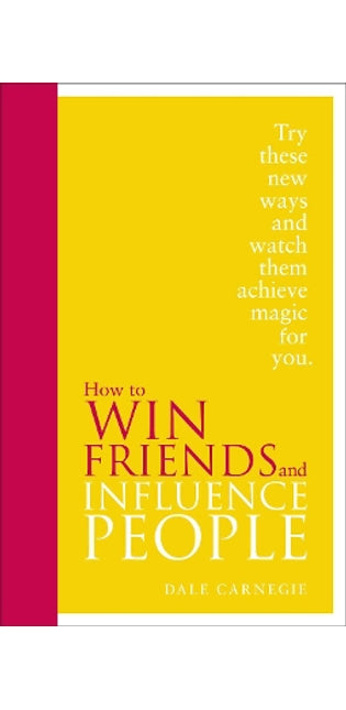 How to Win Friends and Influence People