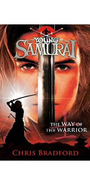 Way of the Warrior (Young Samurai, Book 1)