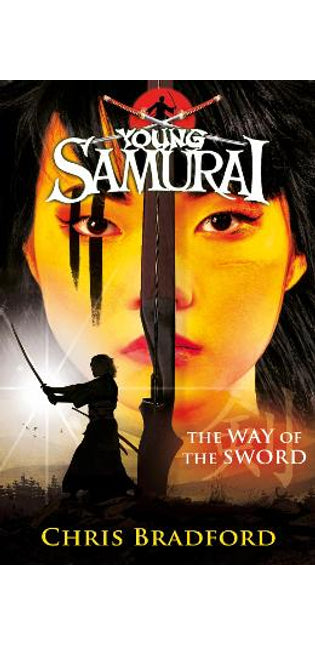 Way of the Sword (Young Samurai, Book 2)