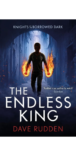 Endless King (Knights of the Borrowed Dark Book 3)