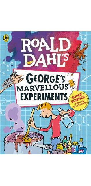 Roald Dahl: George's Marvellous Experiments