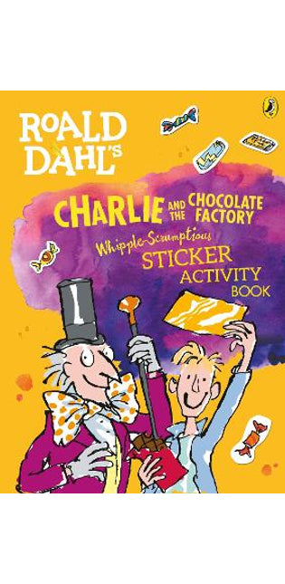 Roald Dahl's Charlie and the Chocolate Factory Whipple-Scrumptious Sticker Activity Book