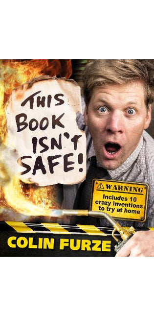 Colin Furze: This Book Isn't Safe!