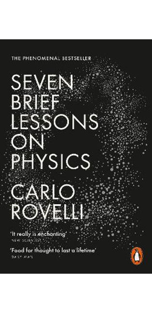 Seven Brief Lessons on Physics