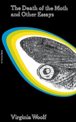 "Death of the Moth" and Other Essays