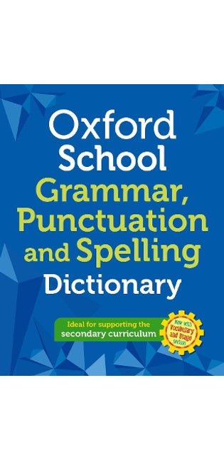 Oxford School Spelling, Punctuation and Grammar Dictionary