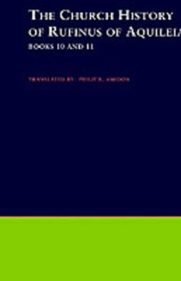 Church History of Rufinus of Aquileia, Books 10 and 11
