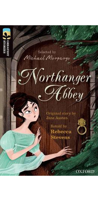 Oxford Reading Tree TreeTops Greatest Stories: Oxford Level 20: Northanger Abbey