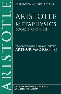 Aristotle: Metaphysics Books B and K 1-2