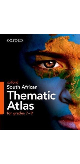 Oxford South African Thematic Atlas for Grades 7-9