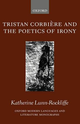 Tristan Corbière and the Poetics of Irony