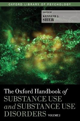 Oxford Handbook of Substance Use and Substance Use Disorders