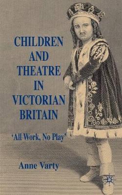 Children and Theatre in Victorian Britain