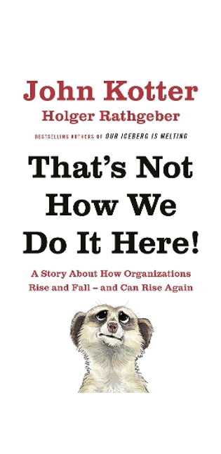 That's Not How We Do It Here!