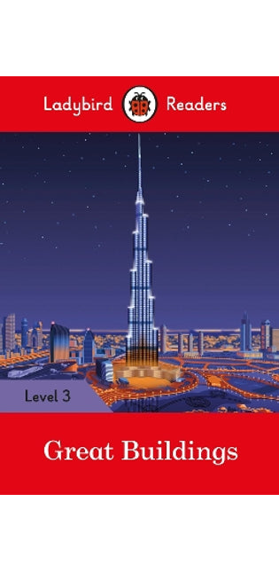 Ladybird Readers Level 3 - Great Buildings (ELT Graded Reader)