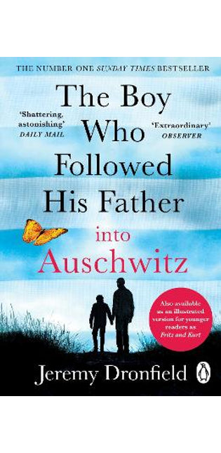 Boy Who Followed His Father into Auschwitz