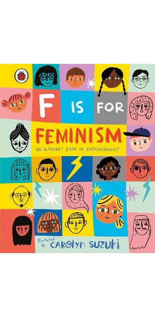 F is for Feminism: An Alphabet Book of Empowerment