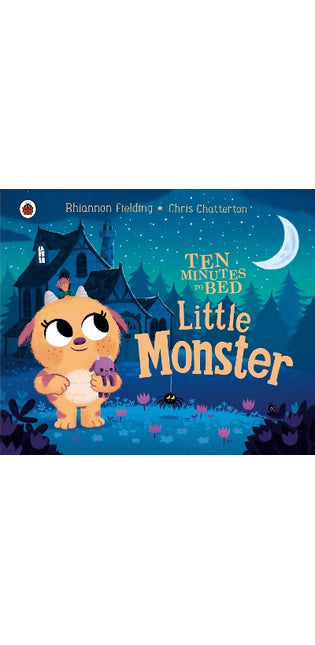 Ten Minutes to Bed: Little Monster