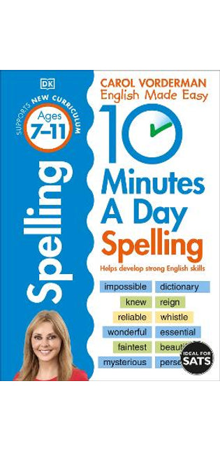 10 Minutes A Day Spelling, Ages 7-11 (Key Stage 2)