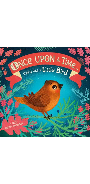 Once Upon A Time...there was a Little Bird