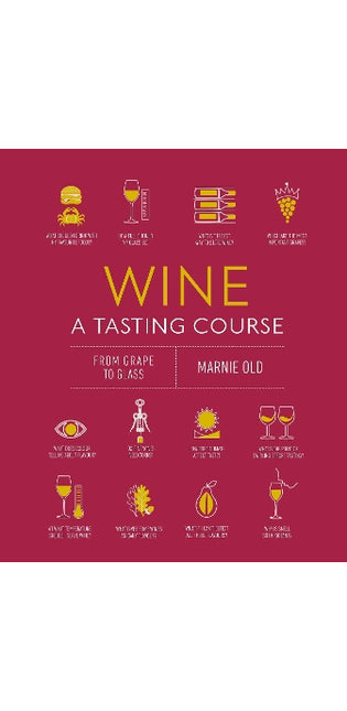 Wine A Tasting Course