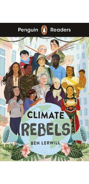 Penguin Readers Level 2: Climate Rebels (ELT Graded Reader)