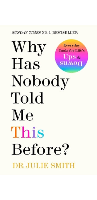 Why Has Nobody Told Me This Before?