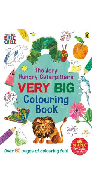 Very Hungry Caterpillar's Very Big Colouring Book
