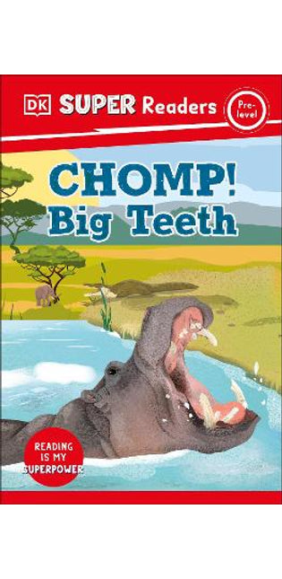 DK Super Readers Pre-Level Chomp! Big Teeth