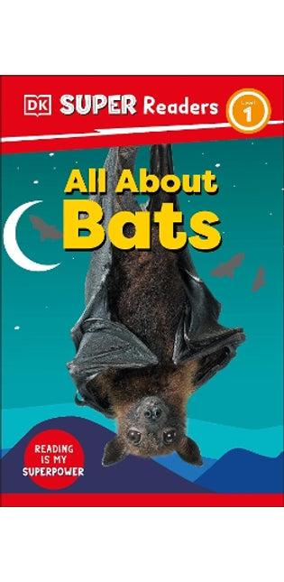 DK Super Readers Level 1 All About Bats