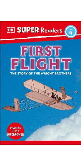 DK Super Readers Level 4 First Flight