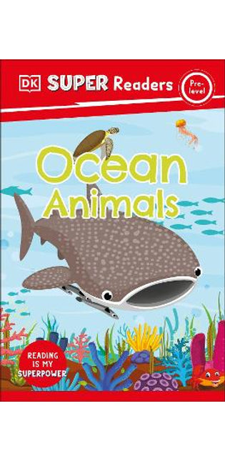 DK Super Readers Pre-Level Ocean Animals