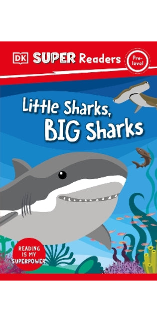 DK Super Readers Pre-Level Little Sharks Big Sharks
