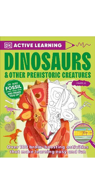 Active Learning Dinosaurs and Other Prehistoric Creatures