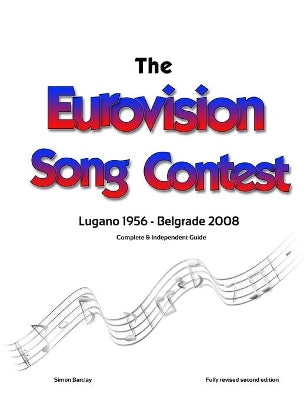 Complete & Independent Guide to the Eurovision Song Contest 2008