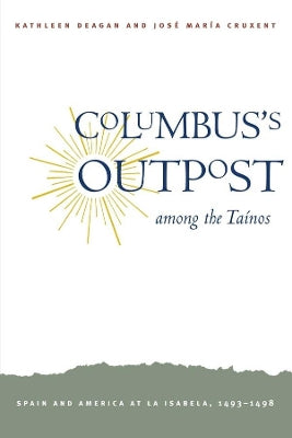 Columbus's Outpost among the Taínos