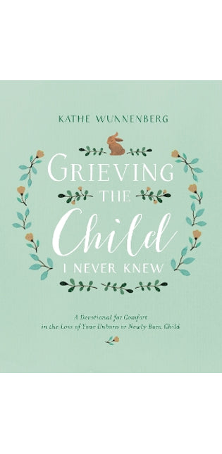 Grieving the Child I Never Knew