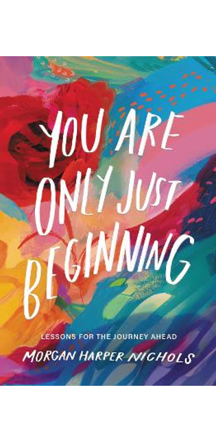 You Are Only Just Beginning