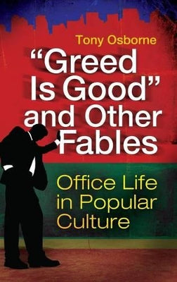 "Greed Is Good" and Other Fables