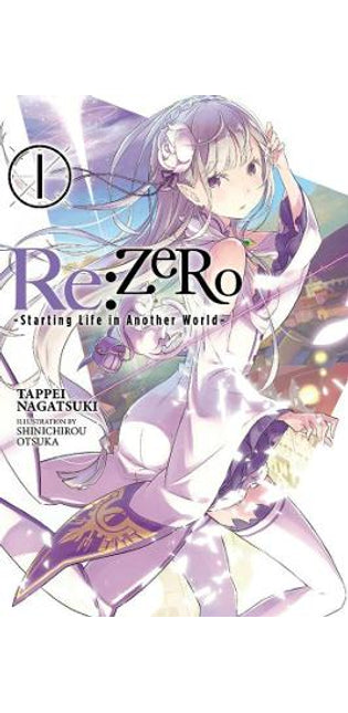 Re:ZERO -Starting Life in Another World-, Vol. 1 (light novel)