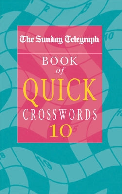 Sunday Telegraph Book of Quick Crosswords 10