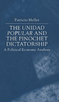 Unidad Popular and the Pinochet Dictatorship