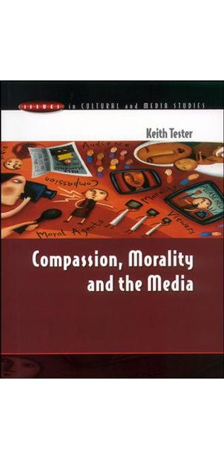 COMPASSION, MORALITY & THE MEDIA