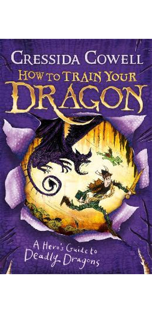 How to Train Your Dragon: A Hero's Guide to Deadly Dragons