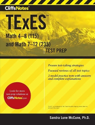 Cliffsnotes TExES Math 4-8 (115) and Math 7-12 (235)