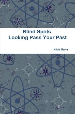 Blind Spots -  Looking Pass Your Past