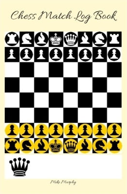 Chess Match Log Book : Record Moves, Write Analysis, And Draw Key Positions, Score Up To 50 Games Of Chess