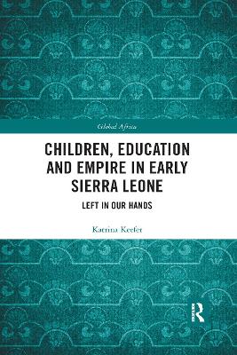 Children, Education and Empire in Early Sierra Leone