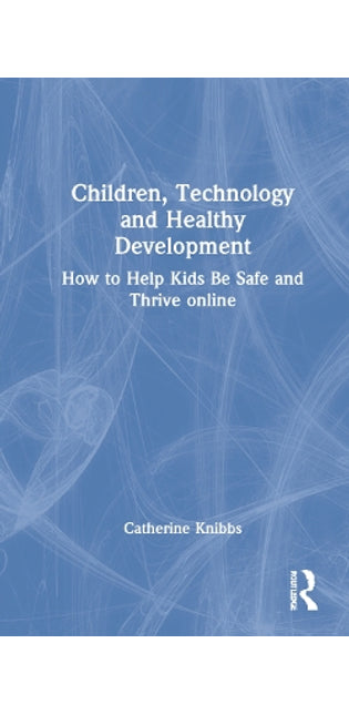 Children, Technology and Healthy Development