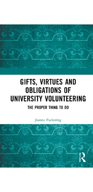 Gifts, Virtues and Obligations of University Volunteering